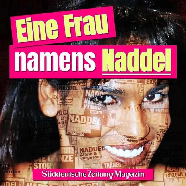 Spezial: "Eine Frau namens Naddel - Die Geschichte von Nadja Abd el Farrag"