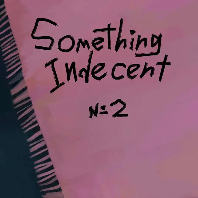 Episode 2: Something Indecent