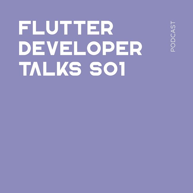 Flutter Developer Talks #5 - Откуда брать опыт, если в компании нет экспертизы