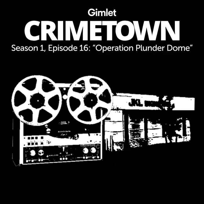 S1 E16: Operation Plunder Dome