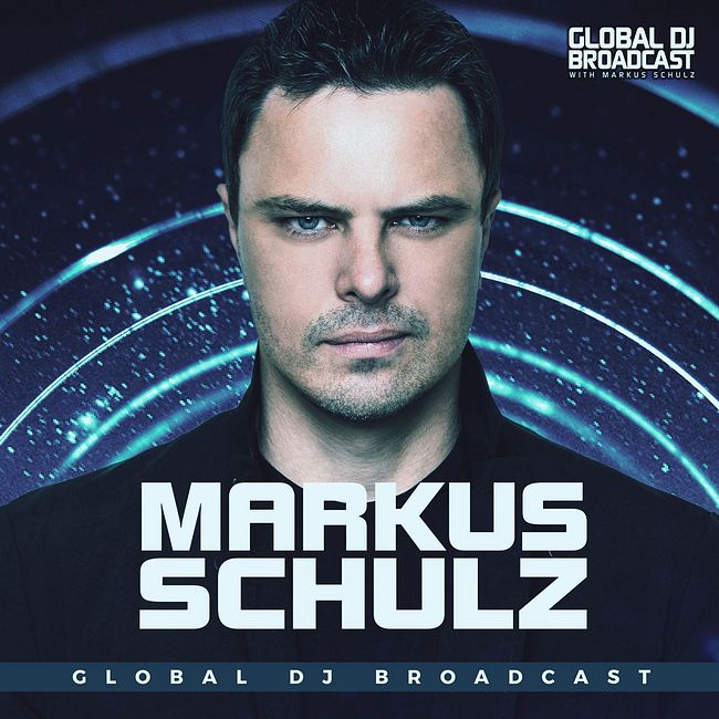 Global DJ Broadcast: Markus Schulz and Daxson (May 30 2019)