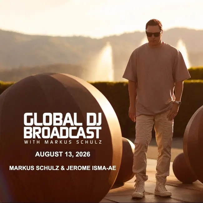 Global DJ Broadcast - Markus Schulz and Jerome Isma-Ae (Aug 13 2026)