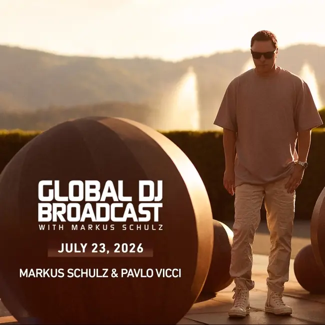 Global DJ Broadcast - Markus Schulz and Pavlo Vicci (Jul 23 2026)