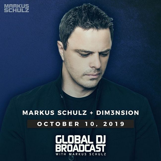 Global DJ Broadcast: Markus Schulz and DIM3NSION (Oct 10 2019)