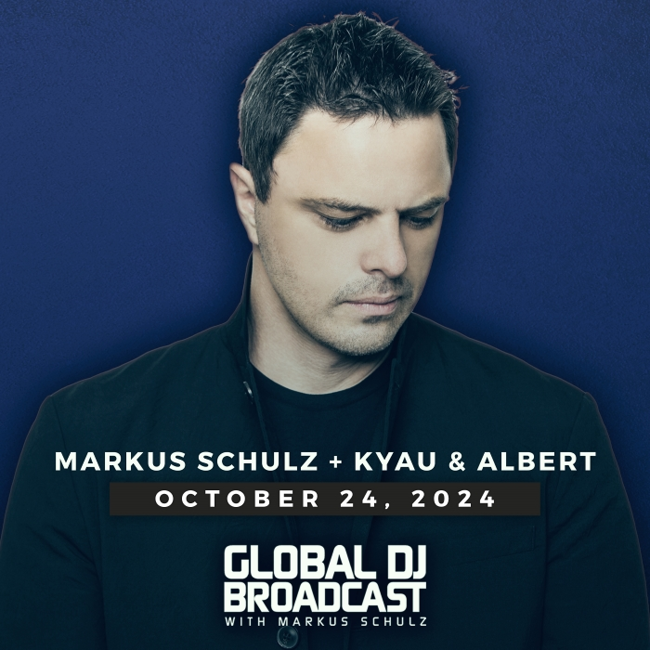 Global DJ Broadcast: Markus Schulz and Kyau & Albert Remix)