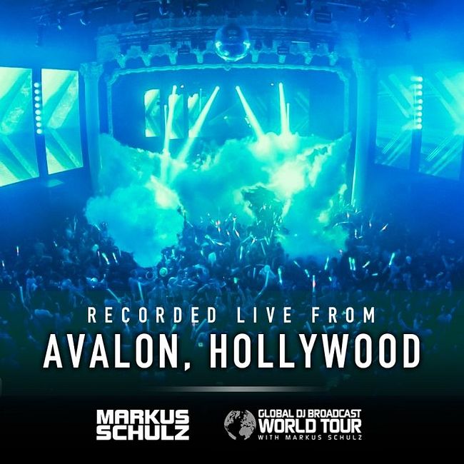 Global DJ Broadcast: Markus Schulz World Tour Los Angeles (Apr 02 2020)