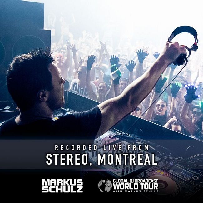 Global DJ Broadcast: Markus Schulz World Tour Montreal (May 07 2020)