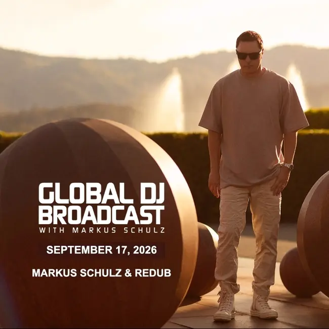 Global DJ Broadcast - Markus Schulz and ReDub (Sep 17 2026)