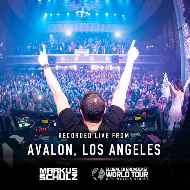 Global DJ Broadcast: Markus Schulz World Tour Los Angeles (Jan 10 2019)