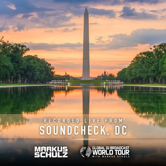 Global DJ Broadcast: Markus Schulz World Tour Washington DC (Jul 08 2021)