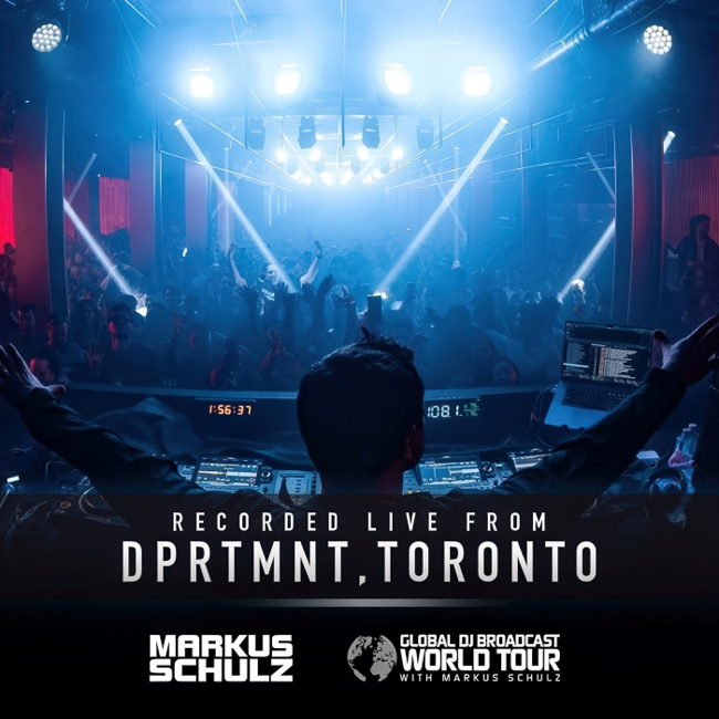 Global DJ Broadcast: Markus Schulz World Tour - DPRTMNT, Toronto 2025