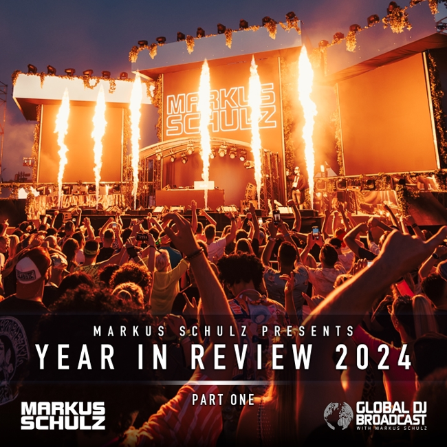 Global DJ Broadcast: Markus Schulz Year in Review 2024 Part 1