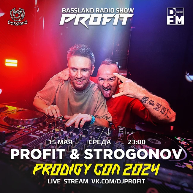 Bassland Show @ DFM (15.05.2024) - Profit & Strogonov. Preparty The Prodigy Con Festival (18.05.2024)