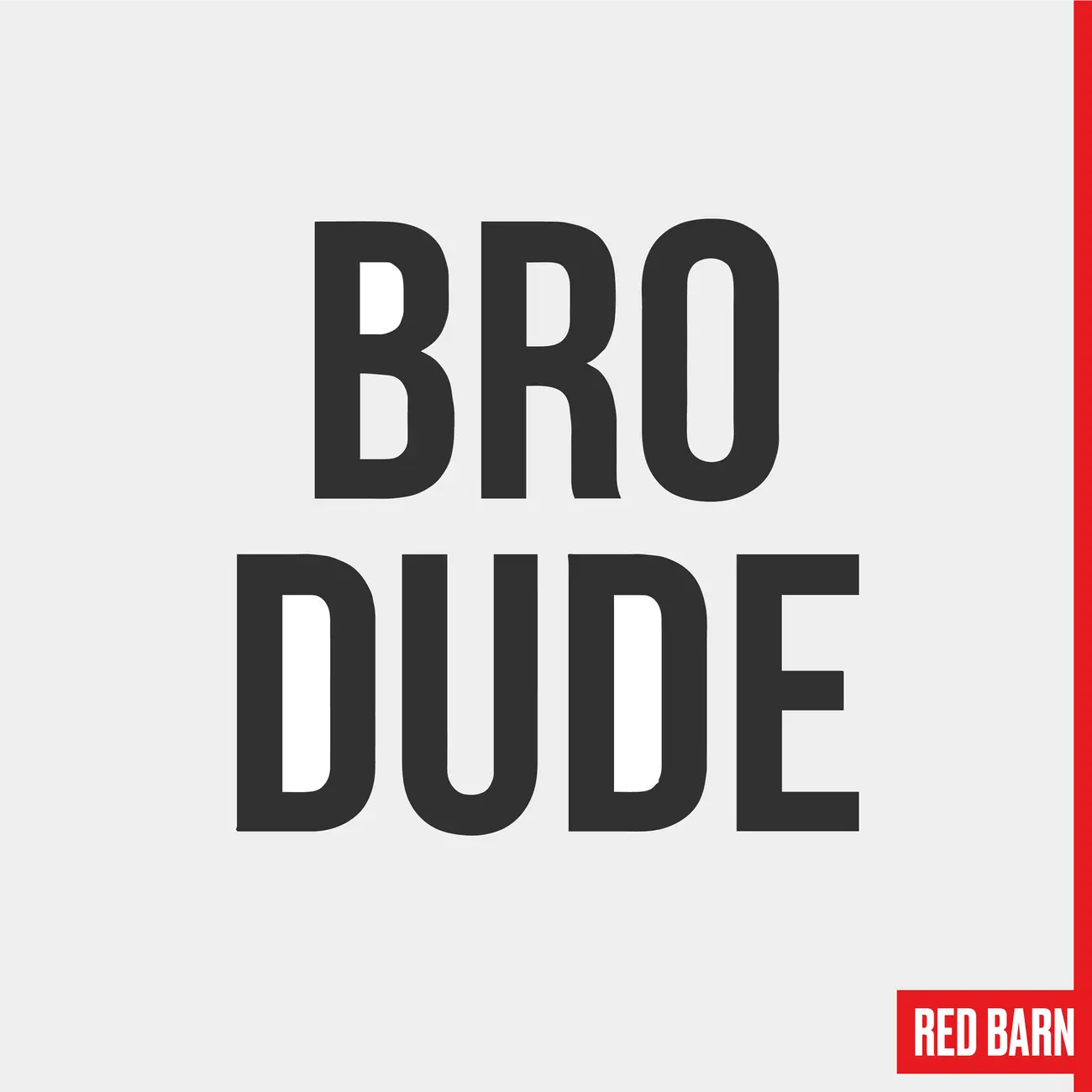 BroDude