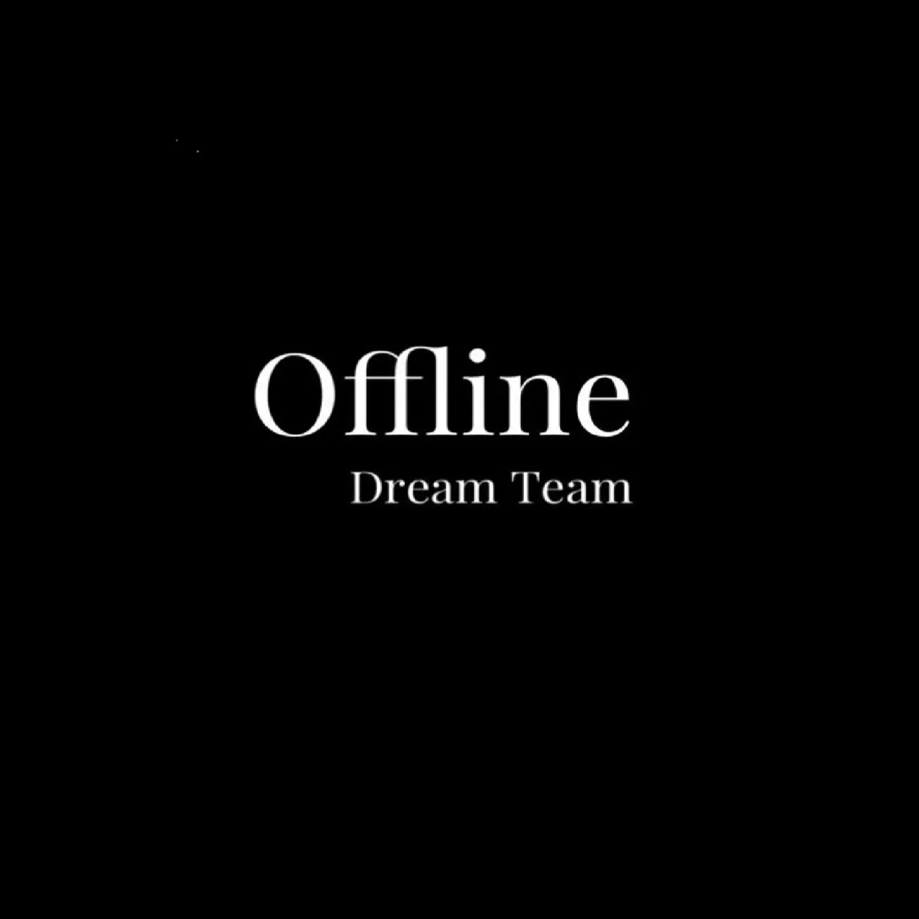 Offline Dream Team