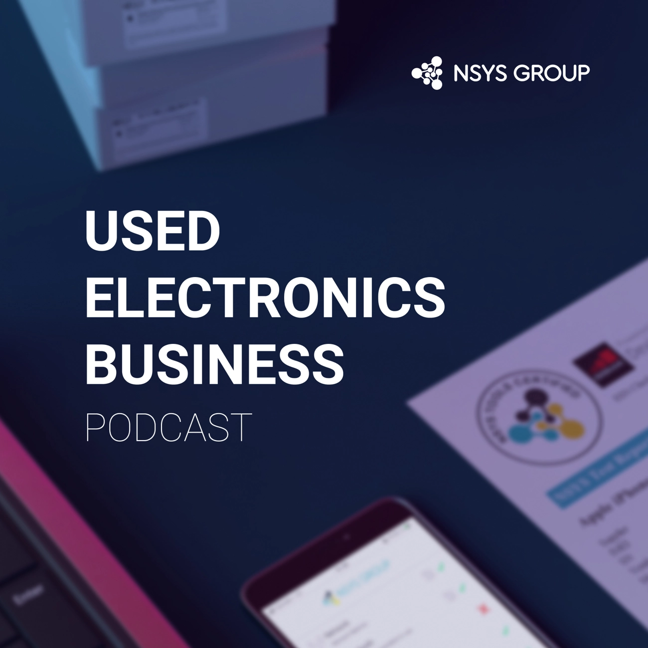 Used electronics business podcast by NSYS Group