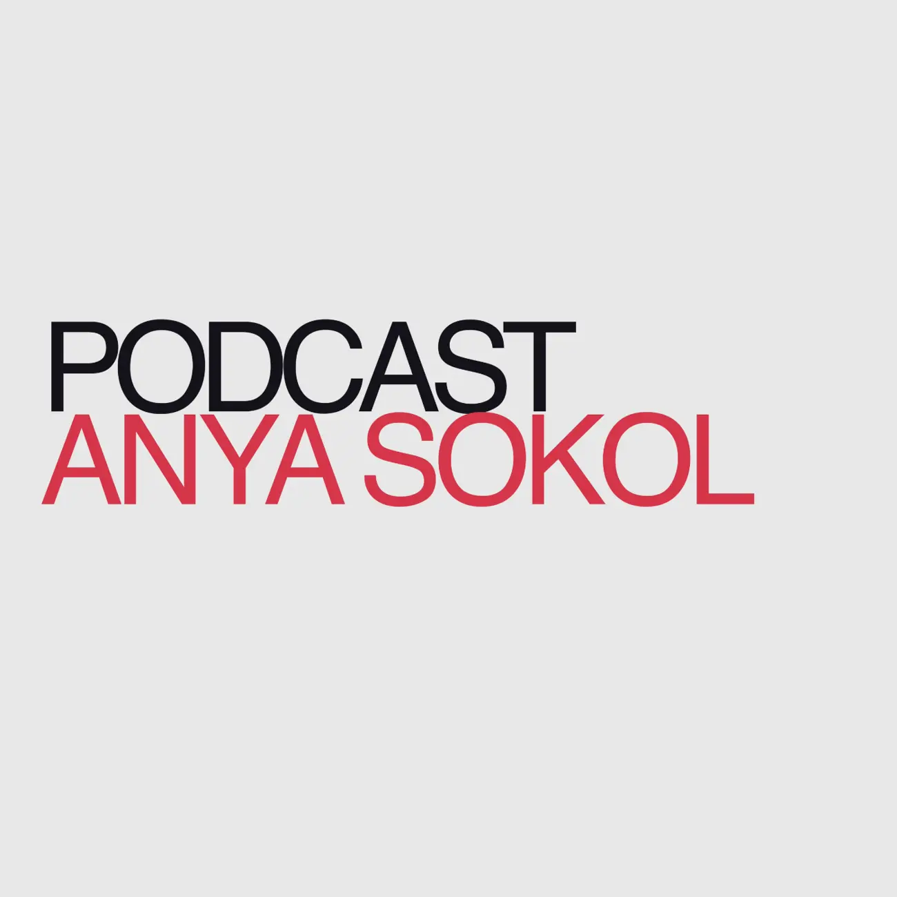 Podcast Anya Sokol