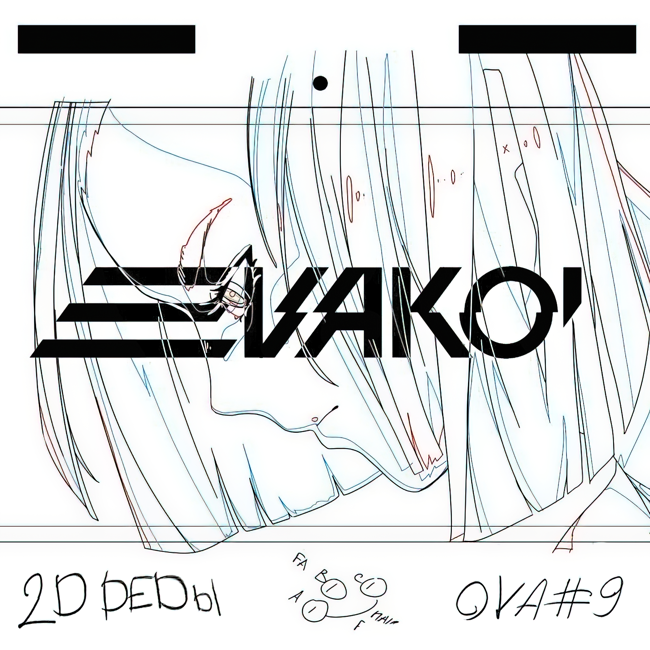 2D DEDы OVA#9: Как я попал в аниме-индустрию feat. EVAKOI