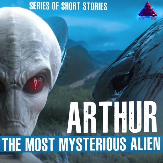 Arthur is the most mysterious alien on planet Earth. 4 scary bedtime stories.