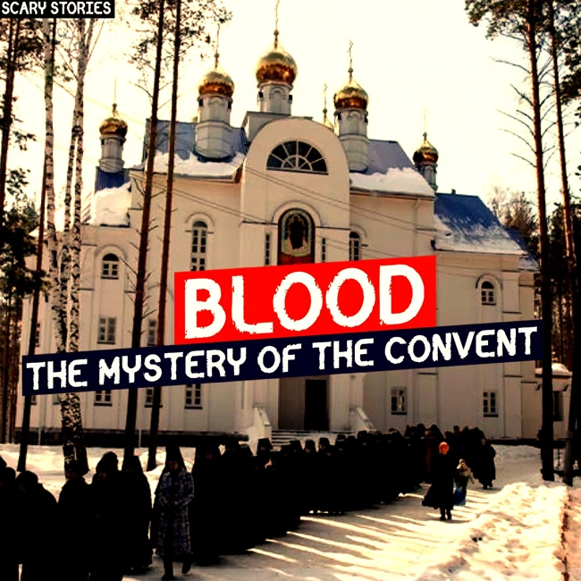 A convent. What secrets do nuns hide? The Ancient Bloody Order of Satan. Mysticism. Horrors