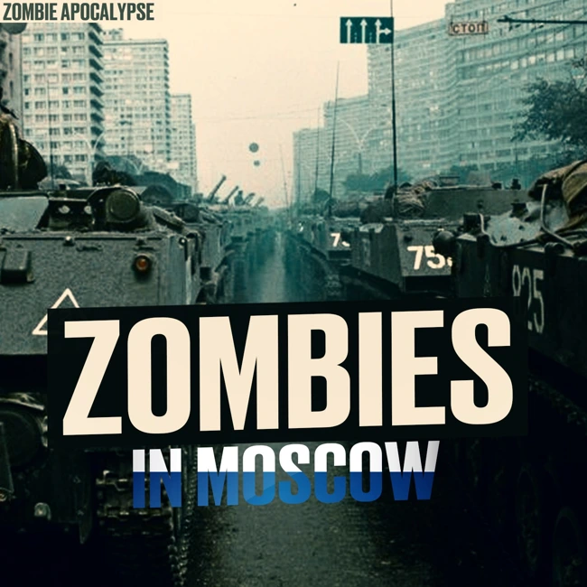 Russia: Zombie Apocalypse in Moscow. How did Moscow fight the epidemic!? Horror | The Walking Dead