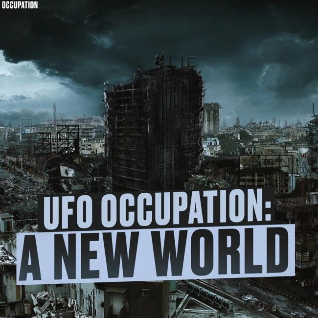 UFO Invasion: A New World. The life of people under alien occupation. Post-Apocalypse Audiobook.