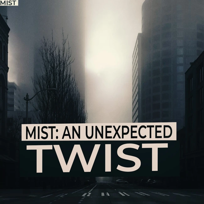 MIST: An unexpected twist. Episode 2, Season 3. A mystical Horror series. Secrets of a small town.