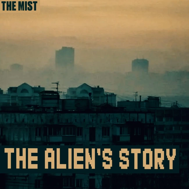 THE MIST: The story of an alien from outer space. Episode 4, season 2. A mystical Horror series.