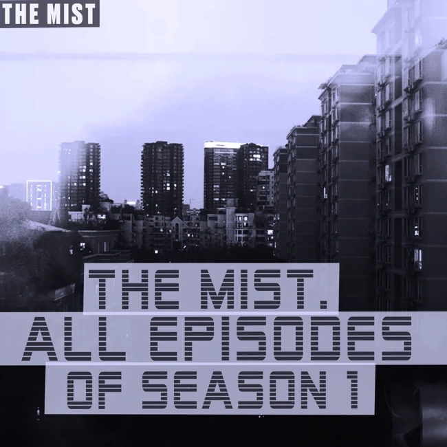 THE MIST. Season 1 of the HORROR Stories. MYSTICISM | 5 Creepy stories about the mysterious fog