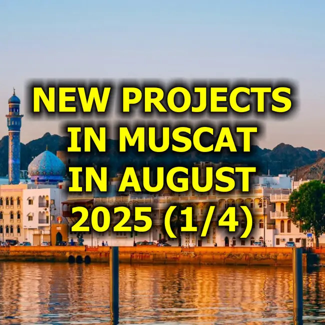 🇴🇲 New Projects in Muscat in August 2025 (1/4)