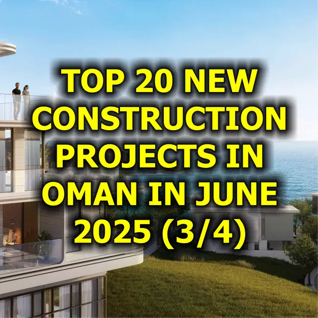 🇴🇲 Top 20 New Construction Projects in Oman in June 2025 (3/4)