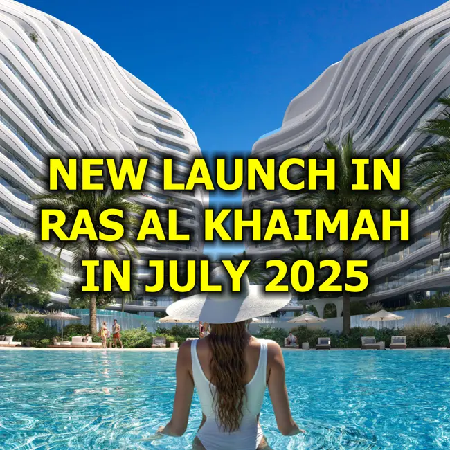 🇦🇪 New Launch in Ras Al Khaimah in July 2025