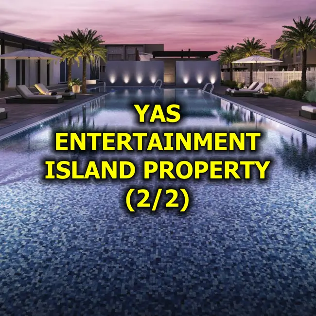 🇦🇪 Yas Entertainment Island Property (2/2)