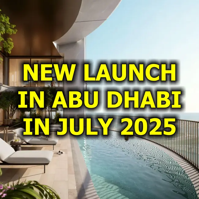 🇦🇪 New Launch in Abu Dhabi in July 2025