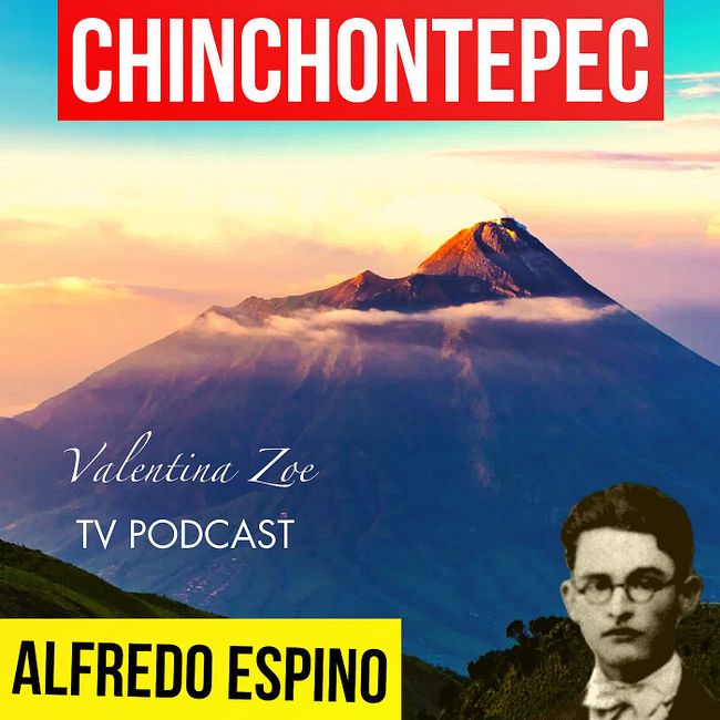 CHINCHONTEPEC ALFREDO ESPINO 🌋🌓 | Jícaras Tristes Auras del Bohío 🐋 | Alfredo Espino Poemas