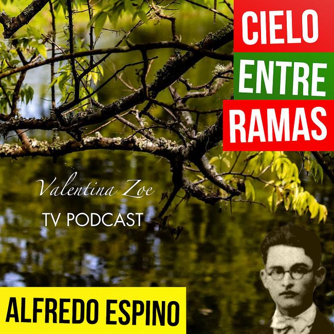 CIELO ENTRE RAMAS ALFREDO ESPINO 🐦📿 | Jícaras Tristes Auras del Bohío 💕 | Alfredo Espino Poemas