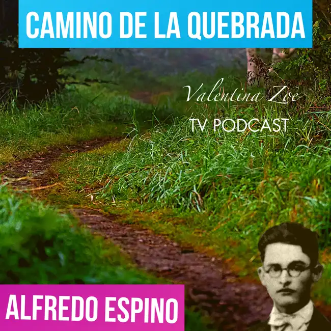 CAMINO DE LA QUEBRADA ALFREDO ESPINO 🌠👧 | Camino de la Quebrada Poema Alfredo Espino🌄| Valentina Zoe