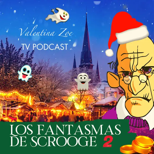 LOS FANTASMAS DE SCROOGE 2 🎄👻 | UN CUENTO DE NAVIDAD 2021 ❄️☃️ | Valentina Zoe