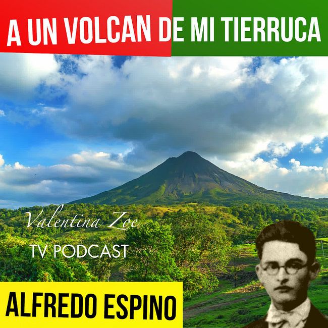 A UN VOLCAN DE MI TIERRUCA ALFREDO ESPINO 🌋🌷 | Jícaras Tristes Casucas 🏕️ | Alfredo Espino Poemas