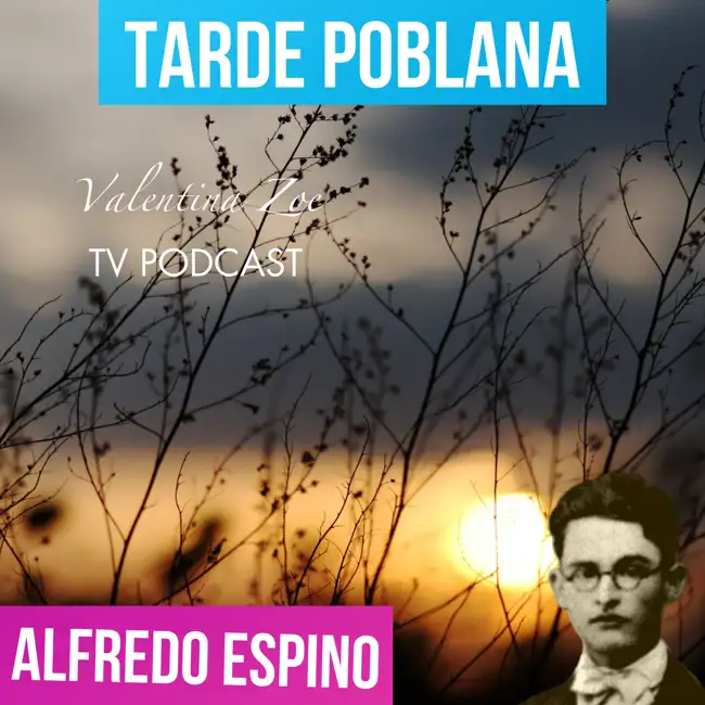 TARDE POBLANA ALFREDO ESPINO 🌄🏡 | Tarde Poblana Poema Alfredo Espino 🔔 | Valentina Zoe Jícaras
