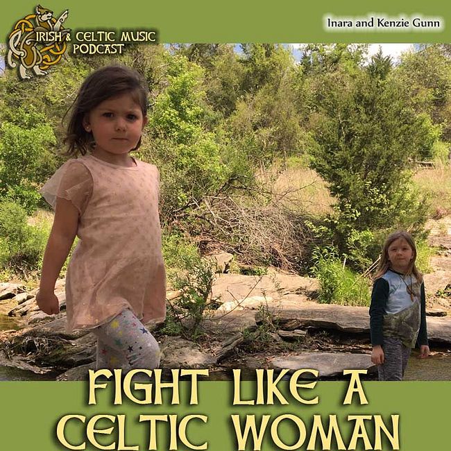 Fight Like A Celtic Woman #405