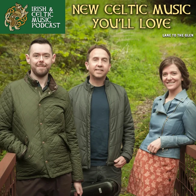 New Celtic Music You'll Love #742