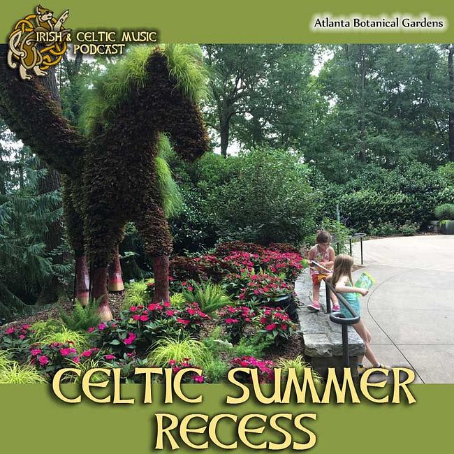 Celtic Summer Recess #415